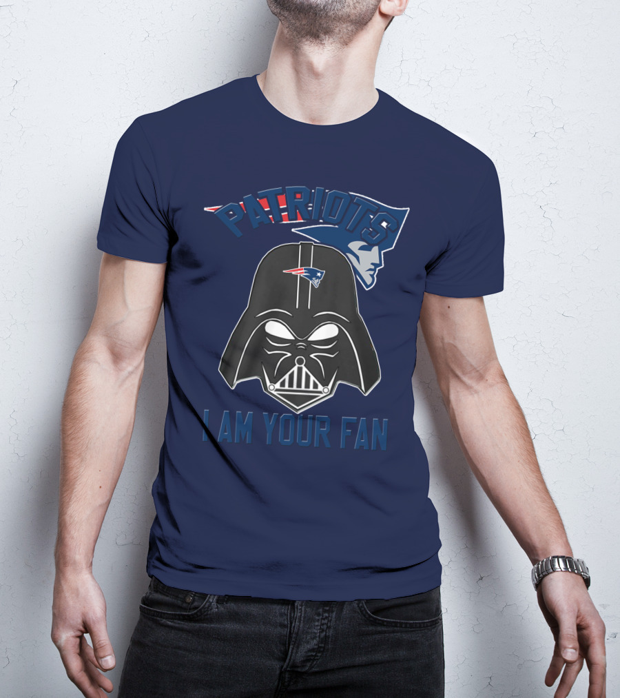 Patriots I Am Your Fan T-Shirt