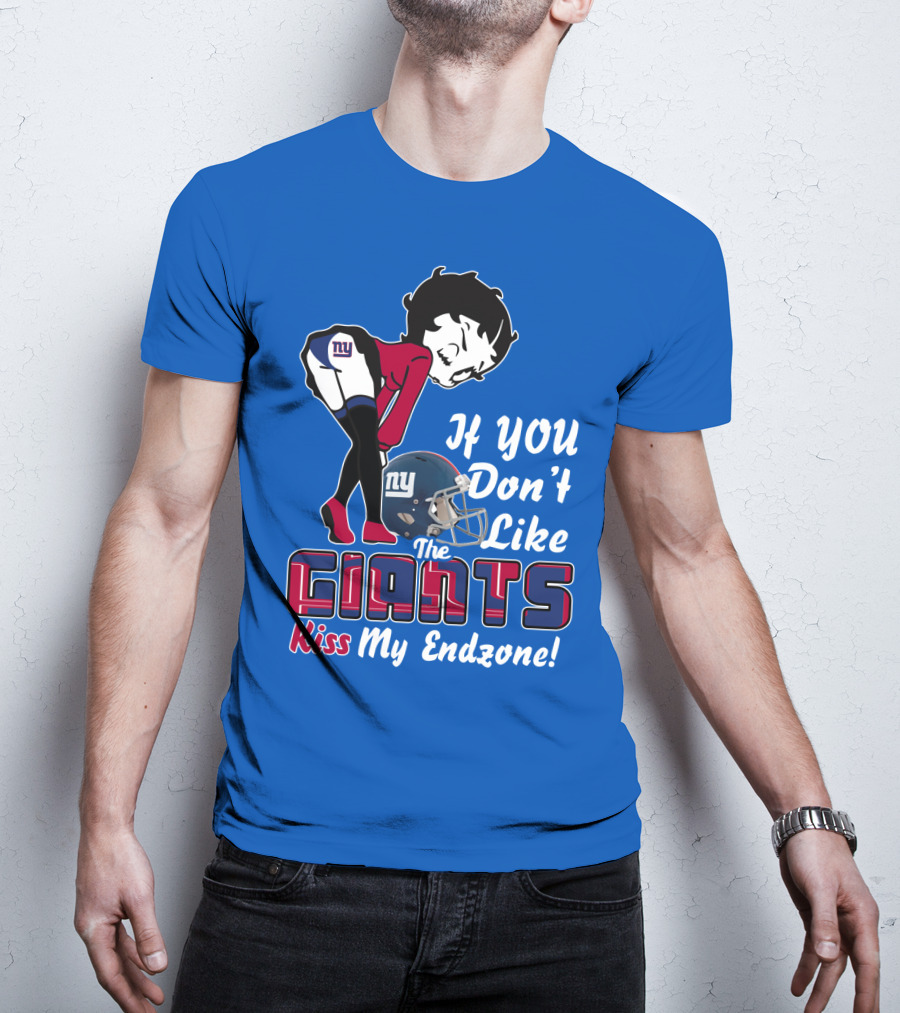 If You Don't Like The New York Giants Kiss My Endzone T-Shirt