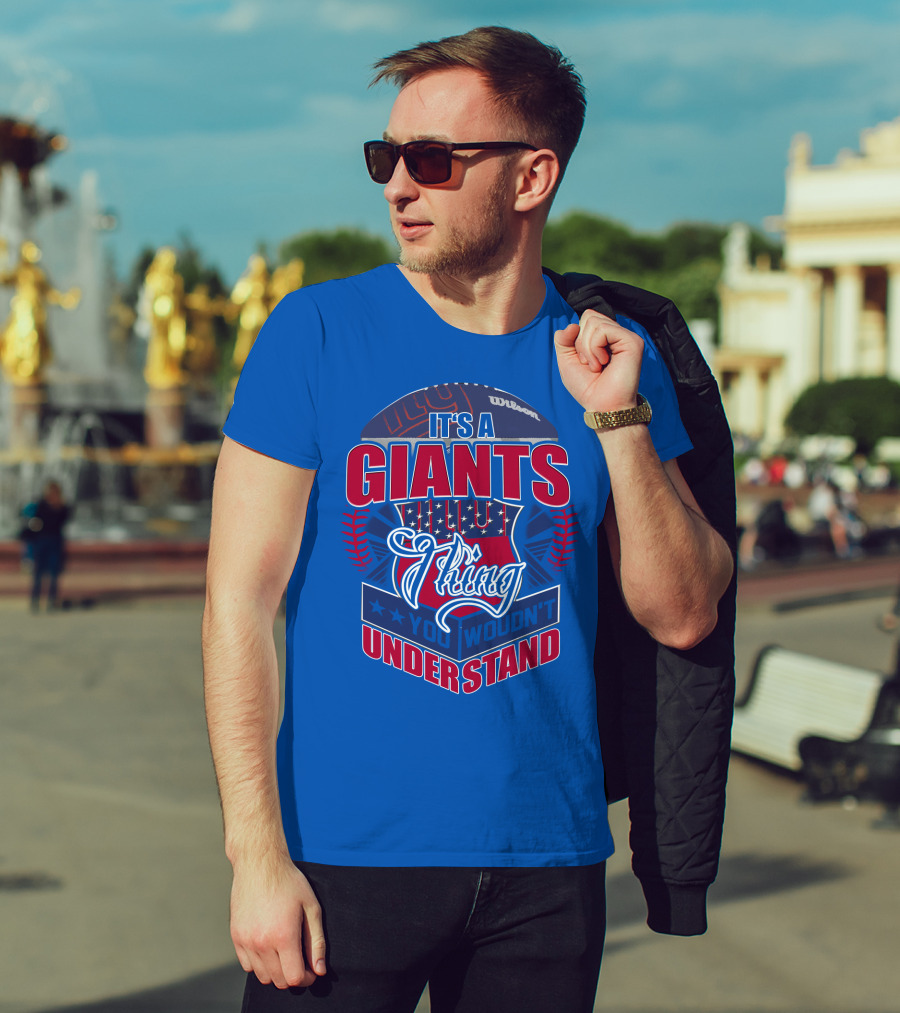 It's A New York Giants Thing You Wouldn't Understand T-Shirt