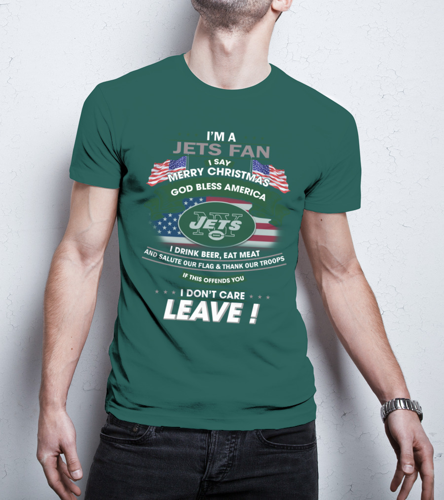 I'm A Jets Fan Merry Christmas God Bless America Jets Leave T-Shirt