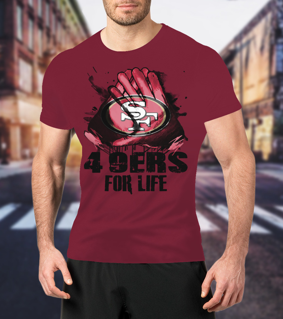 San Francisco 49ers 4 9Ers For Life T-Shirt