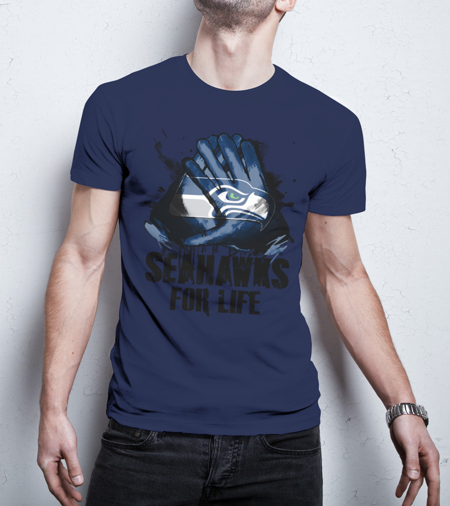 Seattle Seahawks For Life T-Shirt