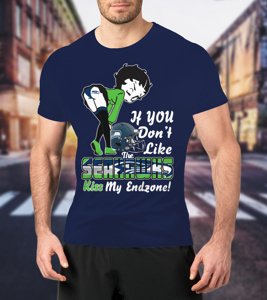 If You Don't Like The Seahawks Kiss My Endzone T-Shirt
