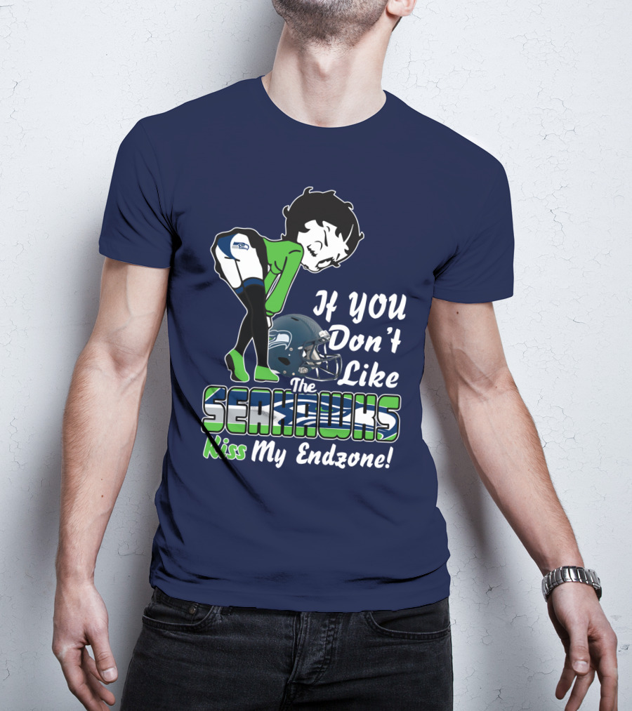 If You Don't Like The Seahawks Kiss My Endzone T-Shirt