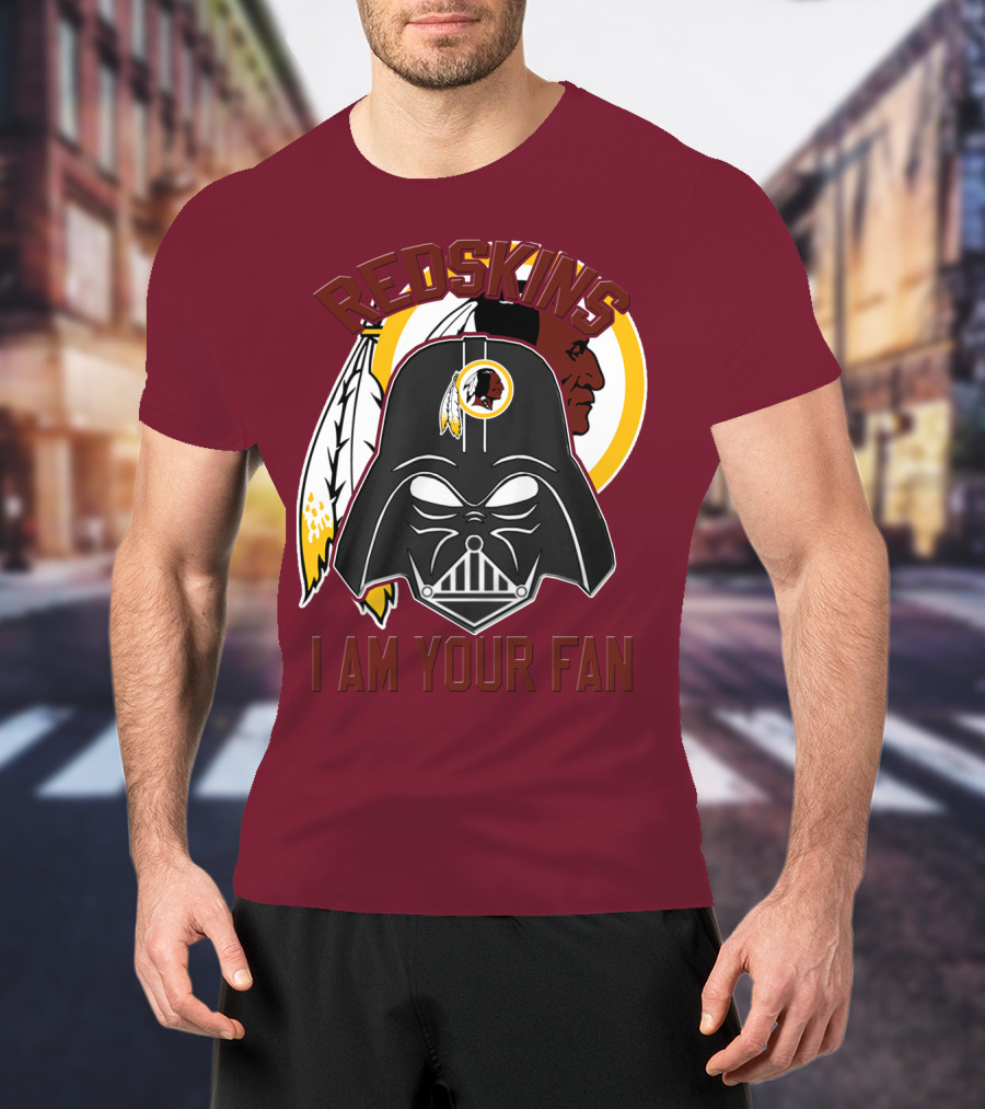 Redskins I Am Your Fan T-Shirt