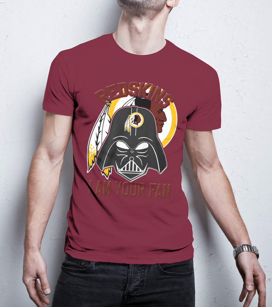 Redskins I Am Your Fan T-Shirt