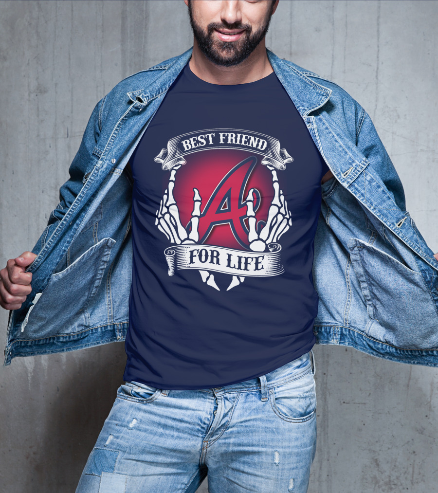 Best Friend For Life Atlanta Braves A Red Letter Skeleton Hands T-Shirt