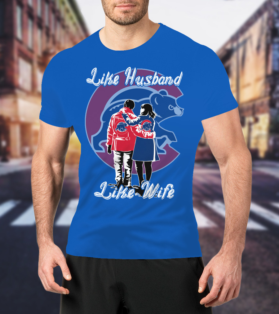 Chicago Cubs Like Husband Like Wife T-Shirt