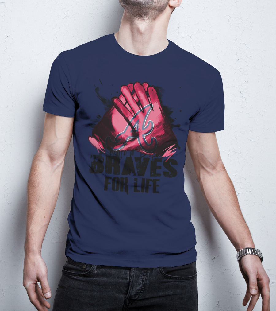 Atlanta Braves For Life T-Shirt