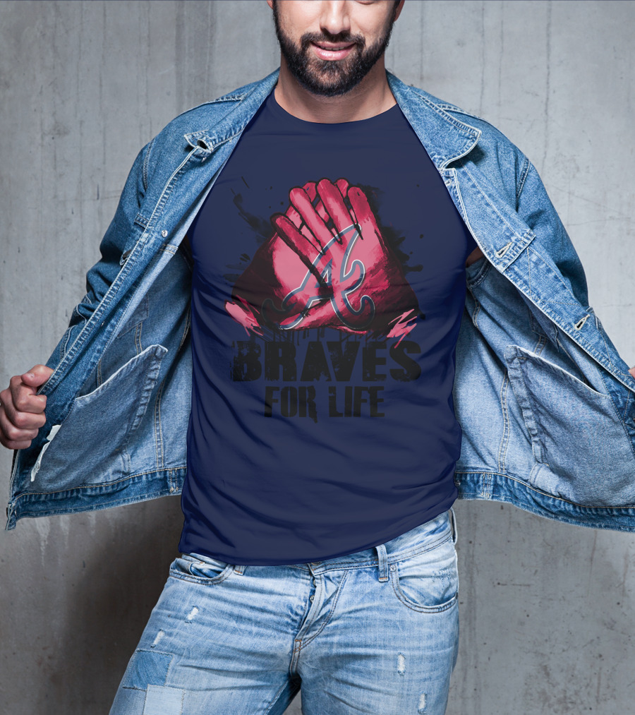 Atlanta Braves For Life T-Shirt