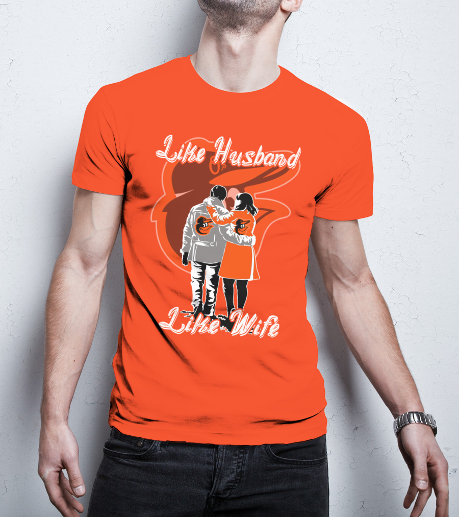 Baltimore Orioles Like Husband Like Wife T-Shirt
