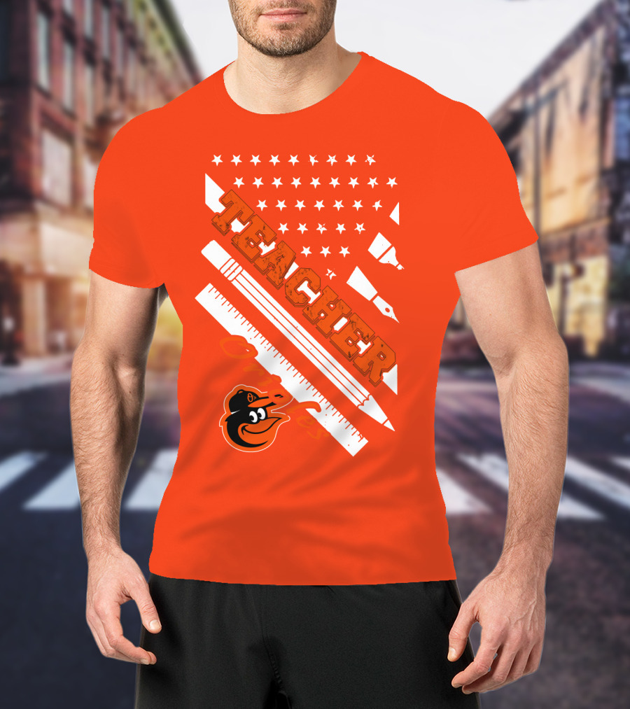 Baltimore Orioles Teacher Stars And Stripes Ruler And Pen T-Shirt