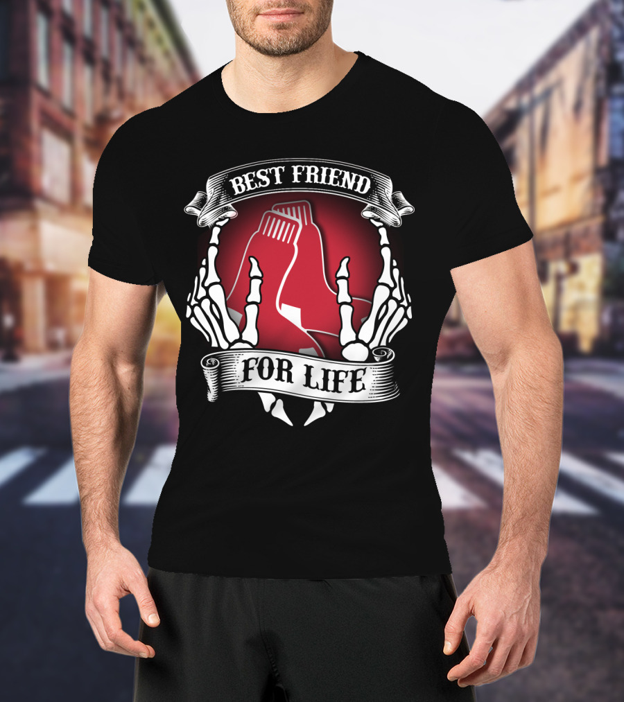 Best Friend For Life Boston Red Sox T-Shirt