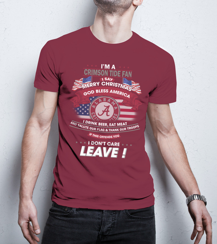 I'm A Crimson Tide Fan Merry Christmas God Bless America Alabama Crimson Tide Leave T-Shirt