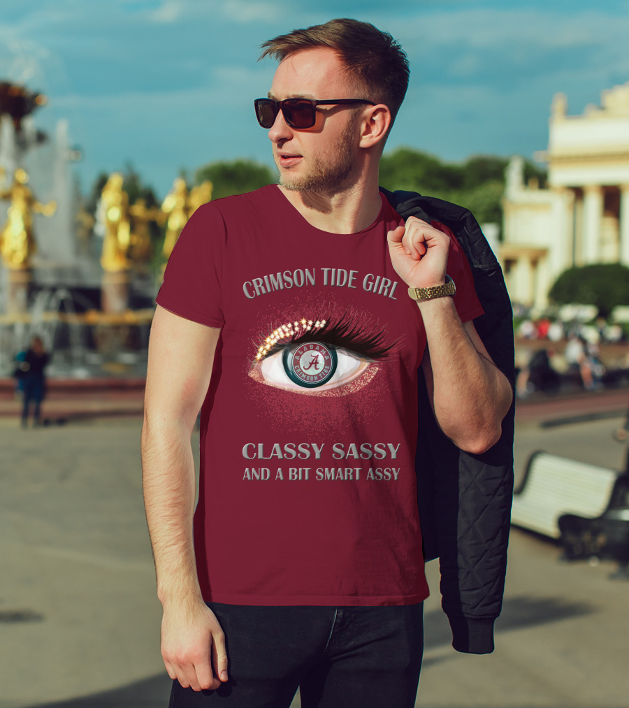 Crimson Tide Girl Alabama Crimson Tide Classy Sassy And A Bit Smart Assy T-Shirt