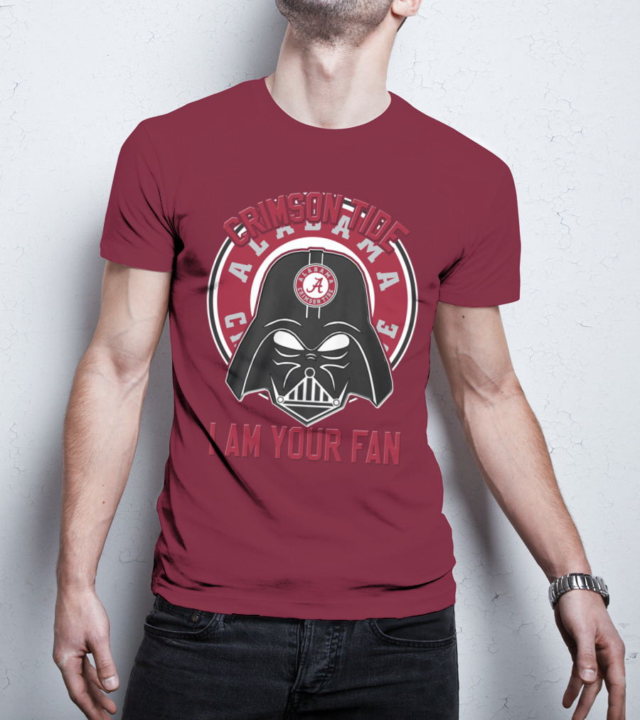 Alabama Crimson Tide I Am Your Fan T-Shirt