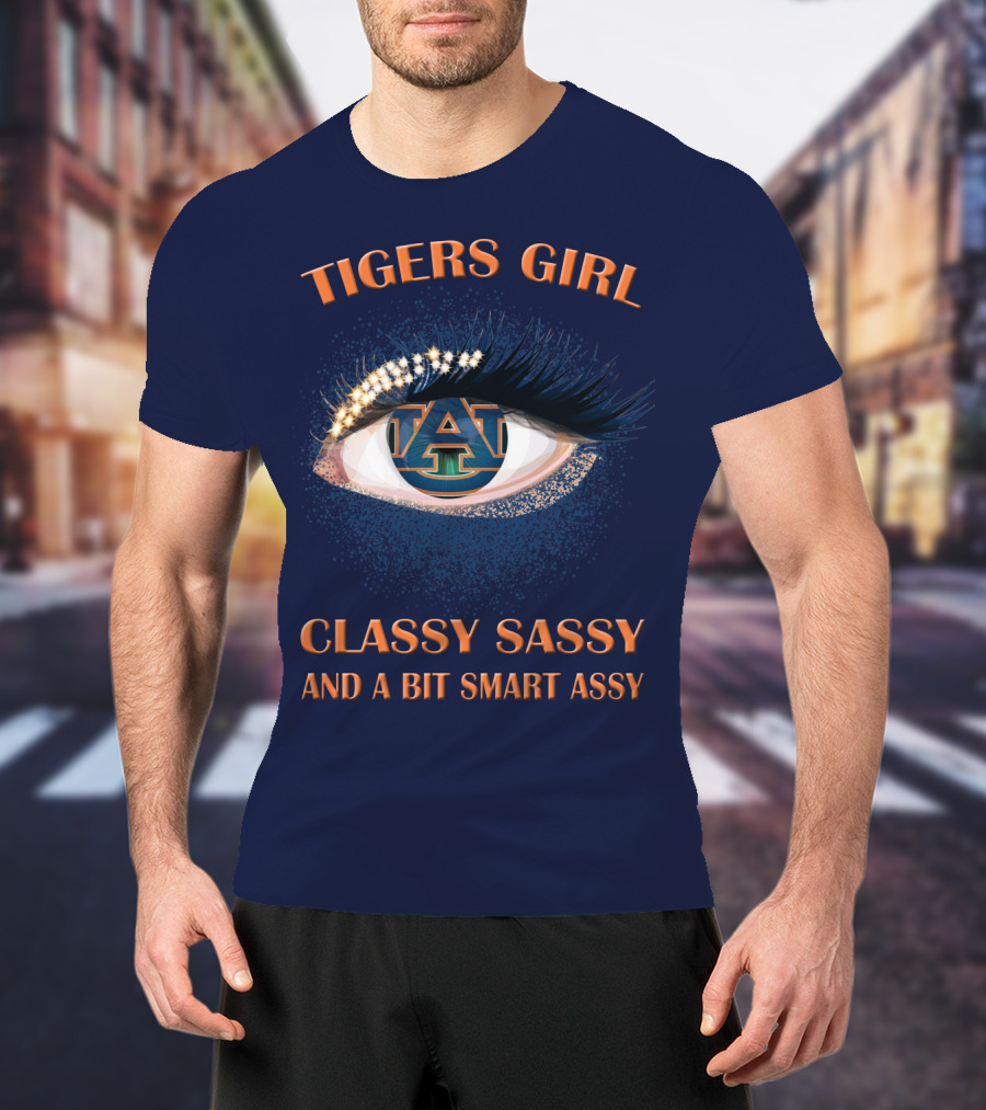 Tigers Girl Classy Sassy Auburn University T-Shirt