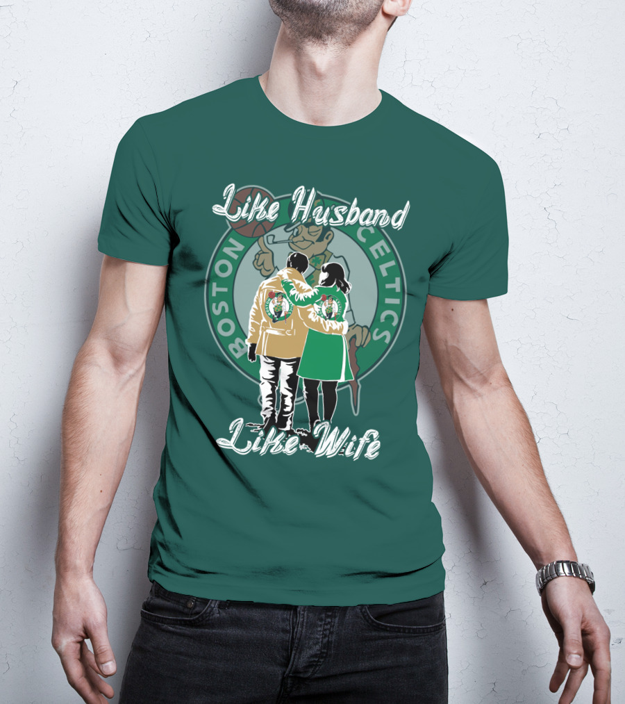Like Husband Like Wife Boston Celtics T-Shirt