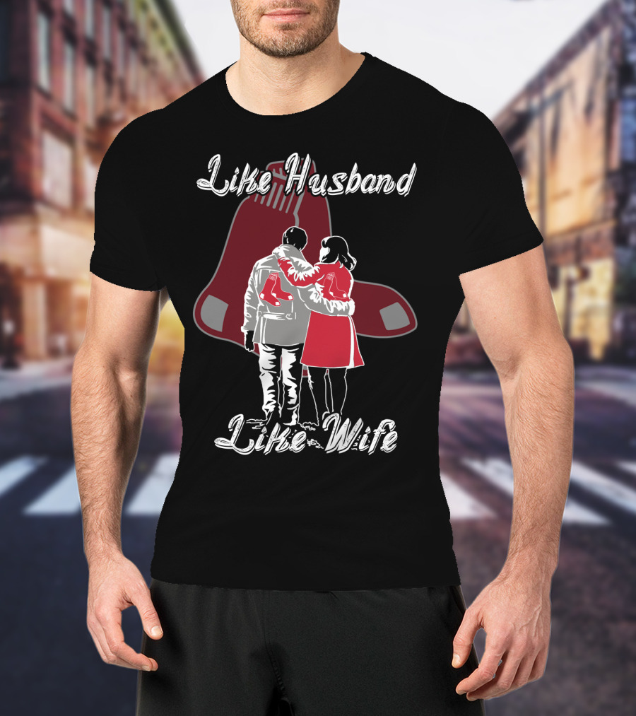 Boston Red Sox Like Husband Like Wife T-Shirt