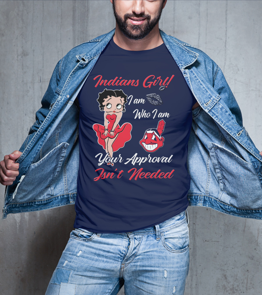 Indians Girl I Am Who I Am Your Approval Isn't Needed T-Shirt