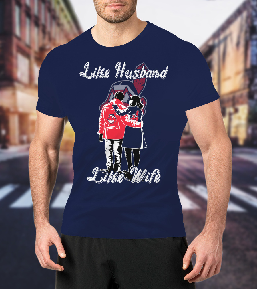 Like Husband Like Wife Cleveland Indians T-Shirt