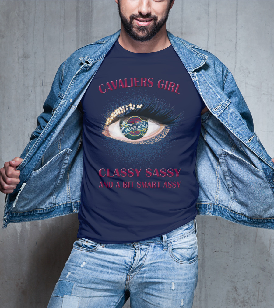 Cavaliers Girl Cleveland Cavaliers Classy Sassy And A Bit Smart Assy T-Shirt