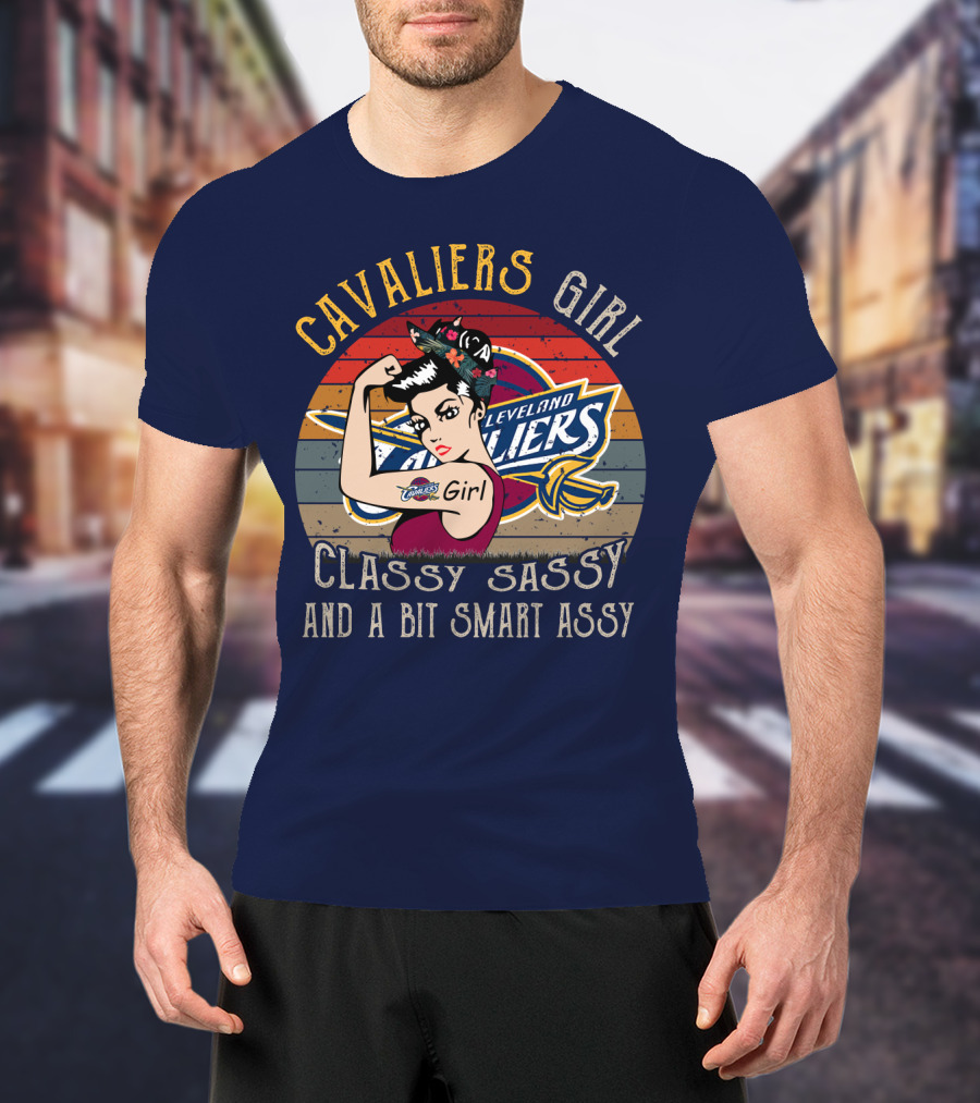 Cavaliers Cleveland Girl Classy Sassy And A Bit Smart Assy T-Shirt