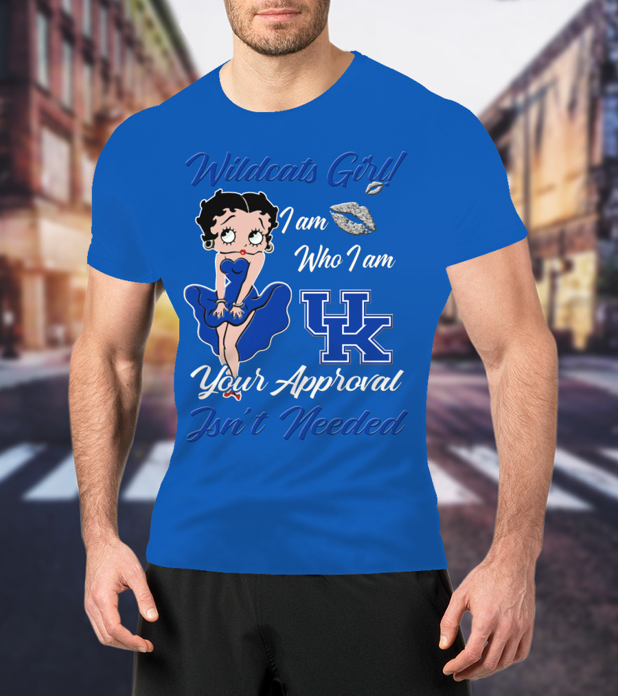 Wildcats Girl I Am Who I Am Uk Your Approval Isn't Needed T-Shirt