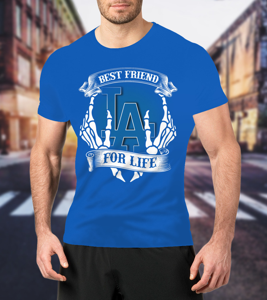Los Angeles Dodgers Best Friend For Life T-Shirt