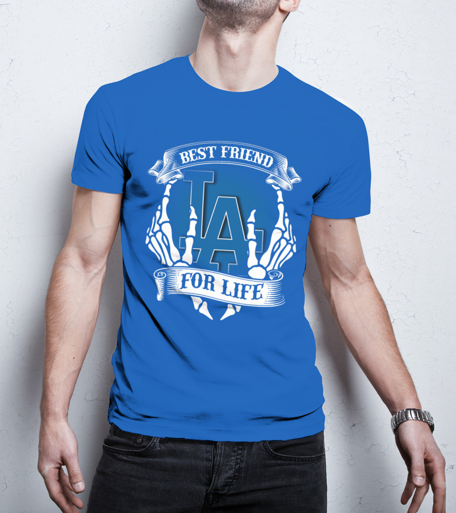 Los Angeles Dodgers Best Friend For Life T-Shirt