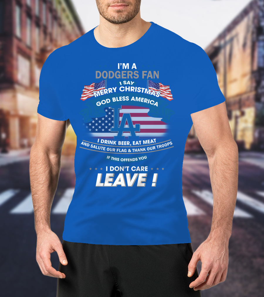 I'm A Dodgers Fan God Bless America Merry Christmas T-Shirt