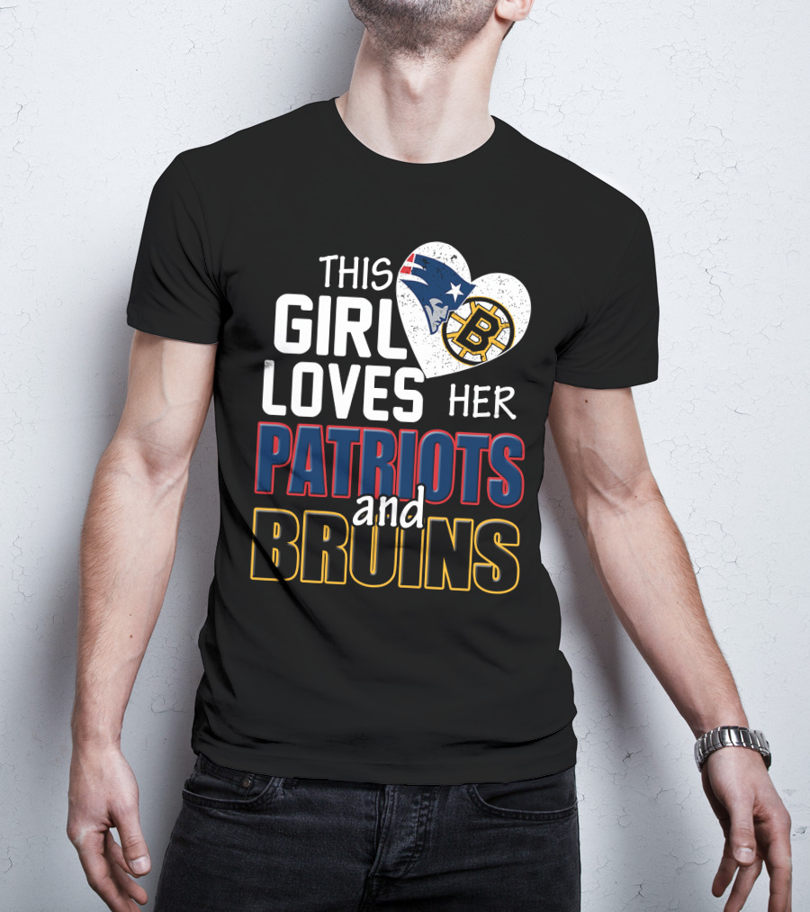 This Girl Loves Her Patriots And Bruins T-Shirt