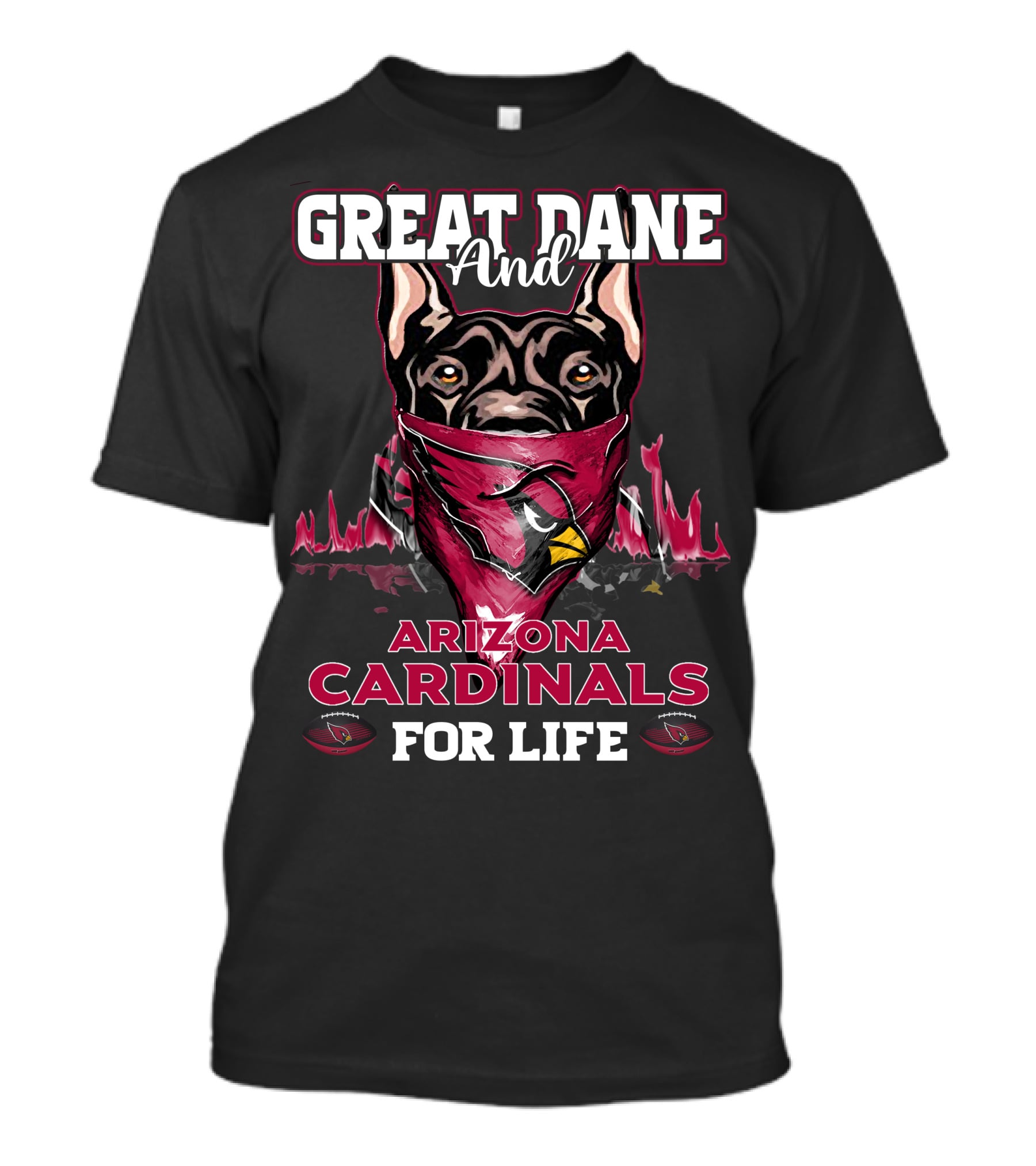 Great Dane And Arizona Cardinals For Life T-Shirt