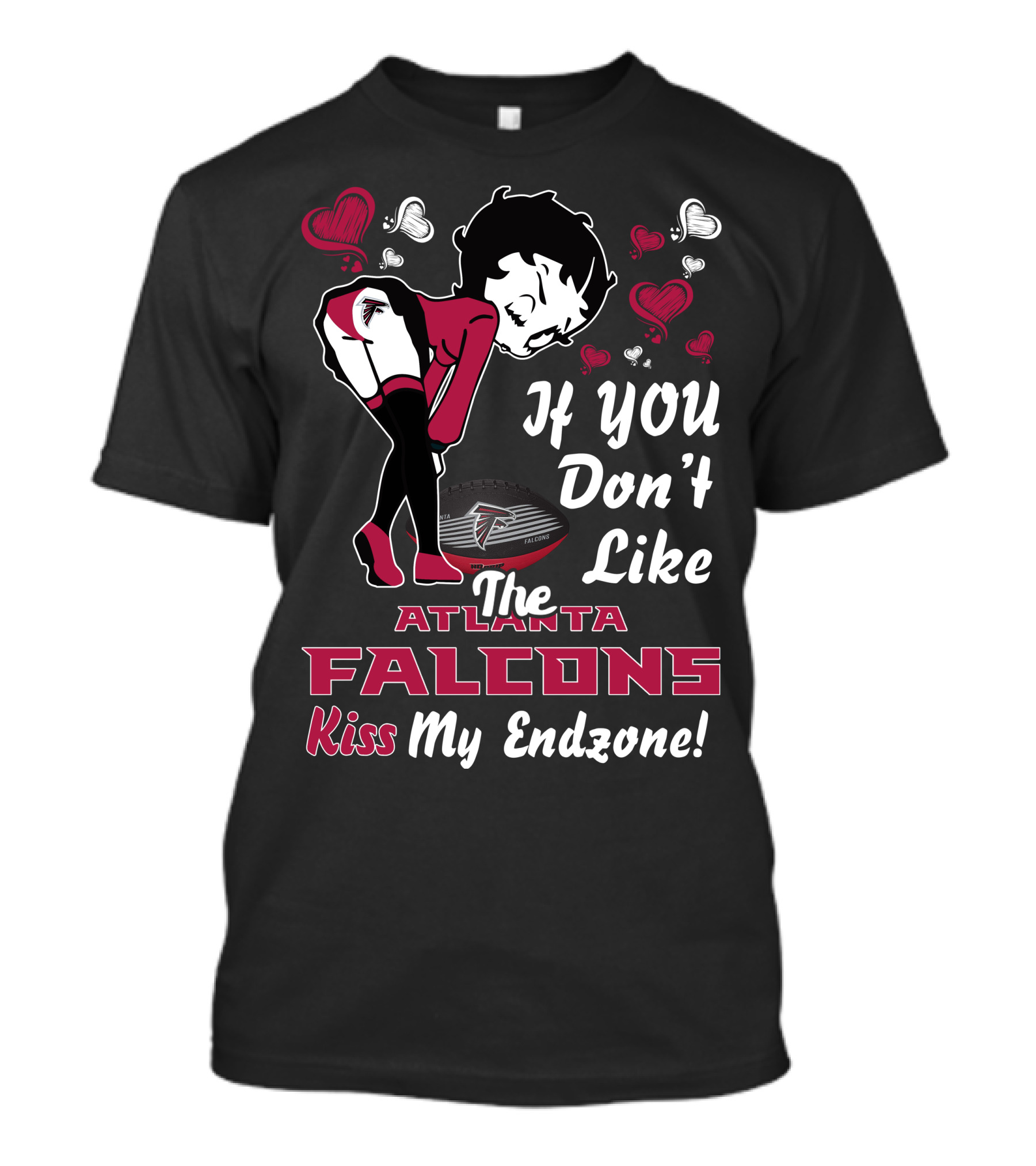 If You Don't Like The Atlanta Falcons Kiss My Endzone T-Shirt