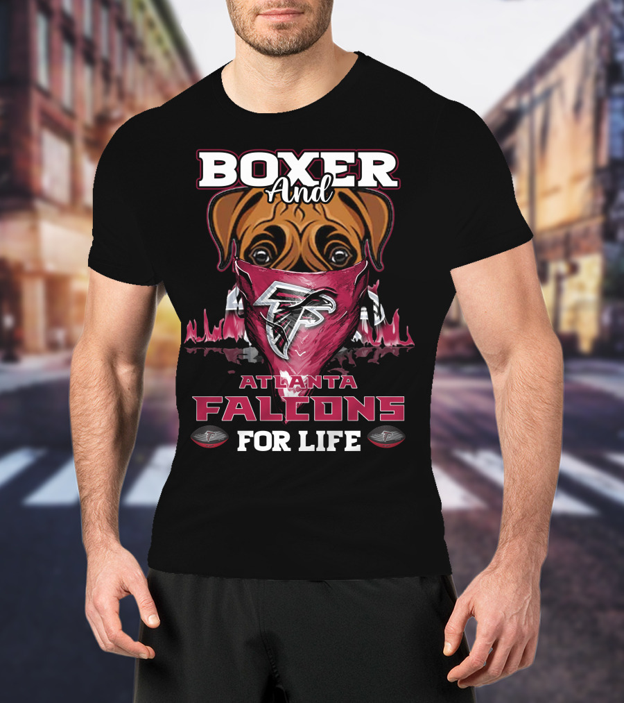 Boxer And Atlanta Falcons For Life T-Shirt