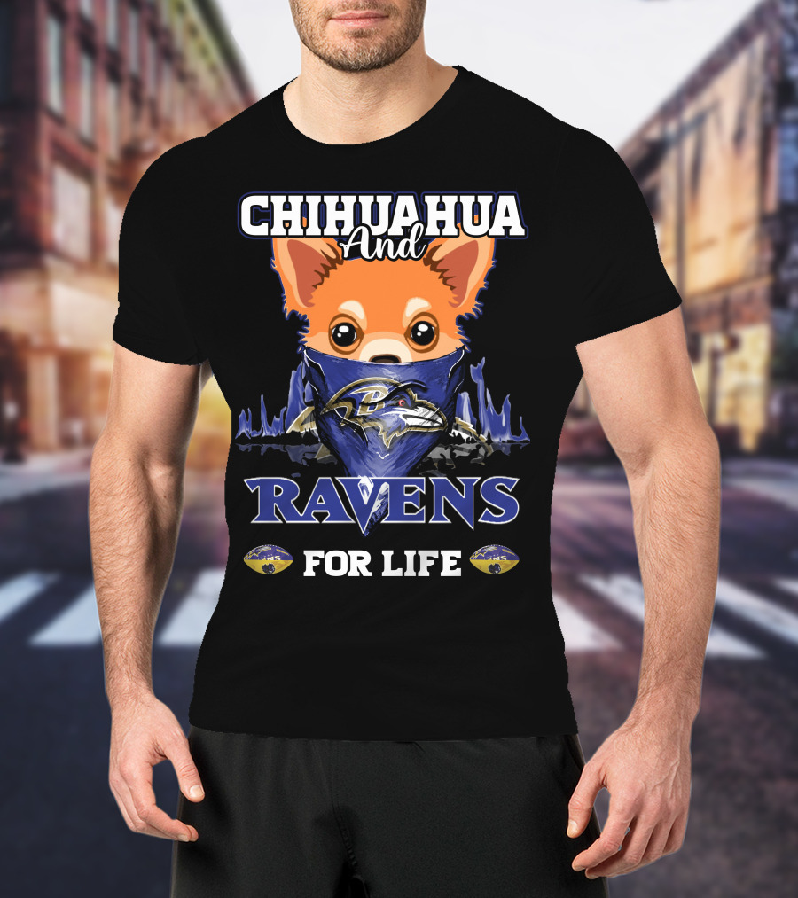 Chihuahua And Ravens For Life Baltimore Ravens T-Shirt