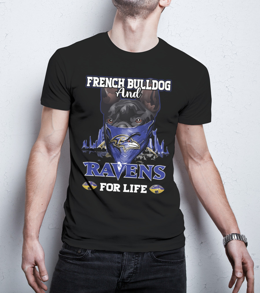 French Bulldog And Ravens For Life Baltimore Ravens T-Shirt