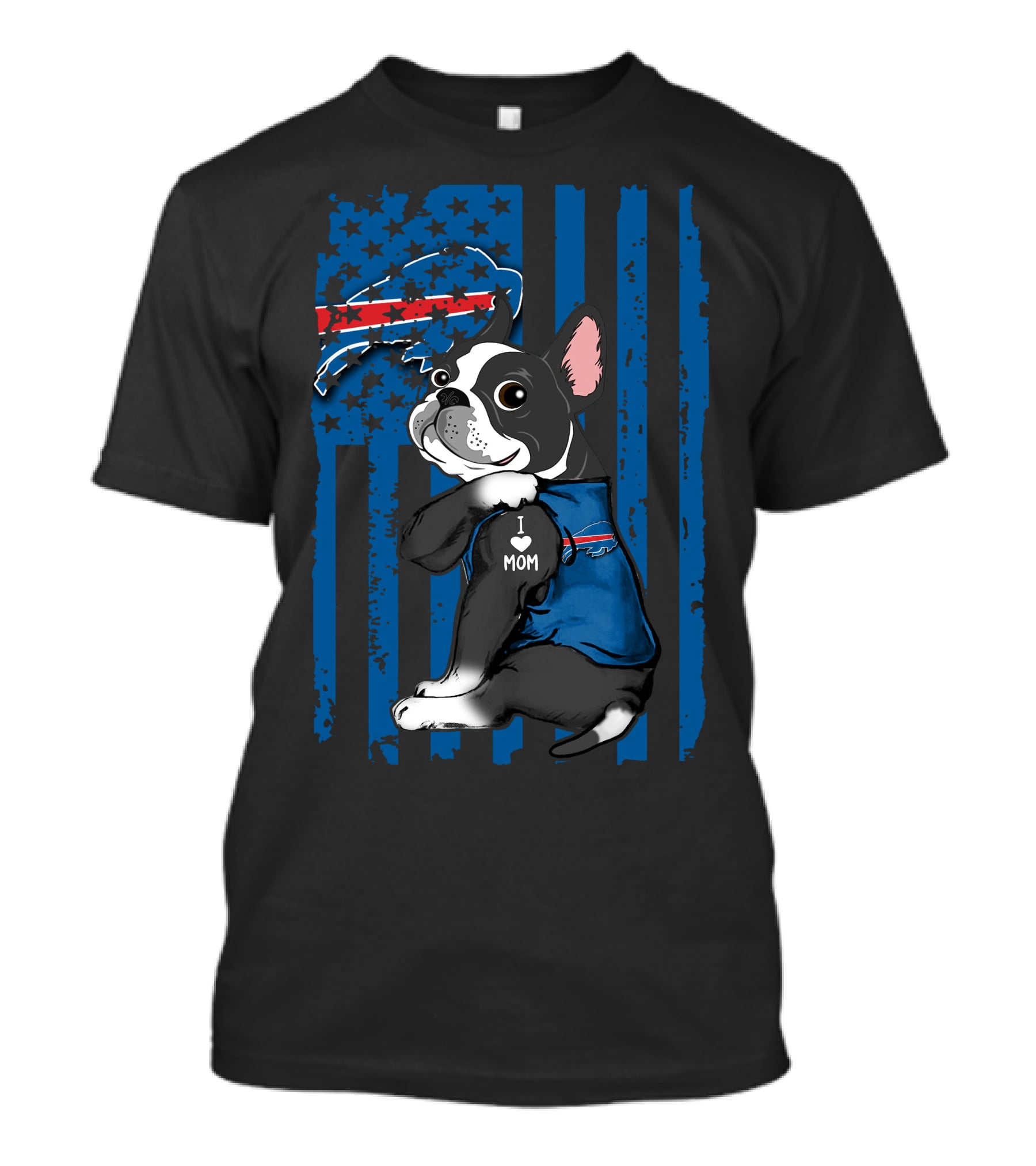 Boston Terrier I Love Mom Buffalo Bills USA Flag T-Shirt