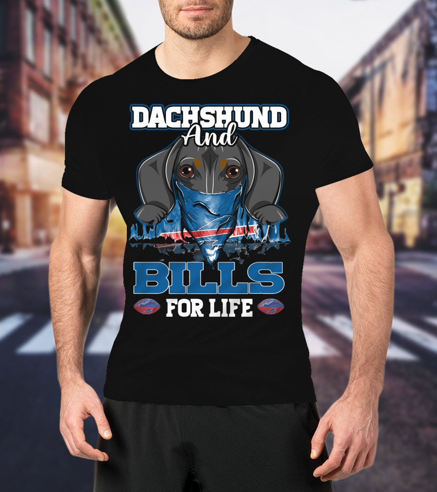Dachshund And Bills For Life T-Shirt