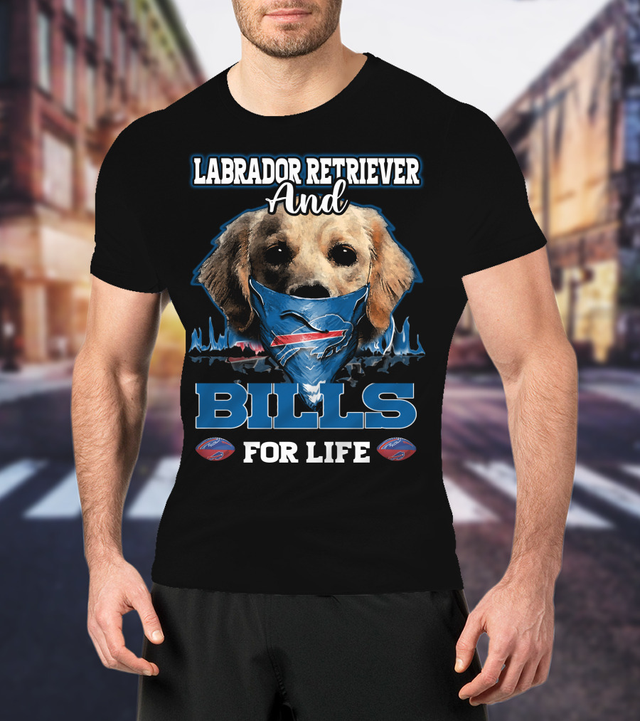 Labrador Retriever And Bills For Life T-Shirt