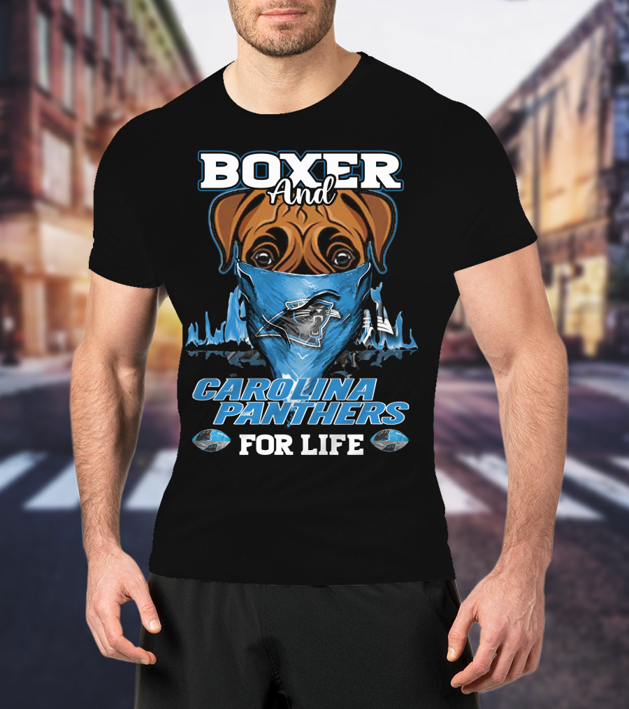 Boxer And Carolina Panthers For Life T-Shirt