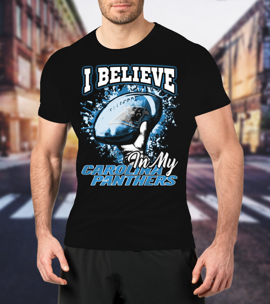 I Believe In My Carolina Panthers T-Shirt