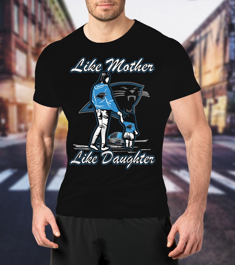 Like Mother Like Daughter Carolina Panthers Lmld T-Shirt