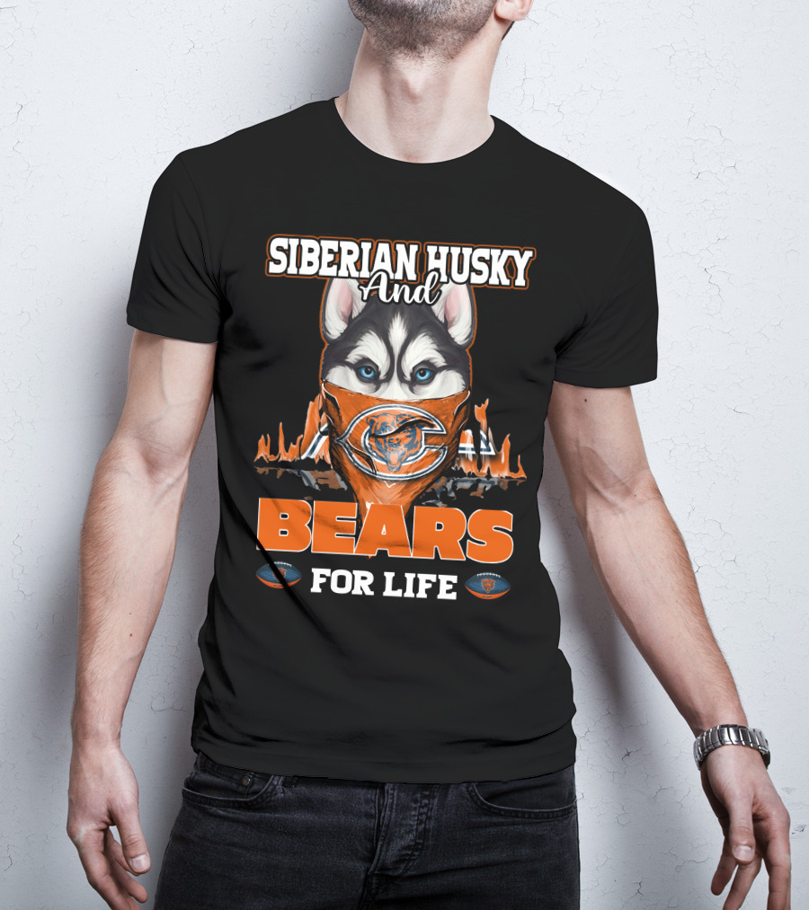 Siberian Husky And Chicago Bears For Life T-Shirt