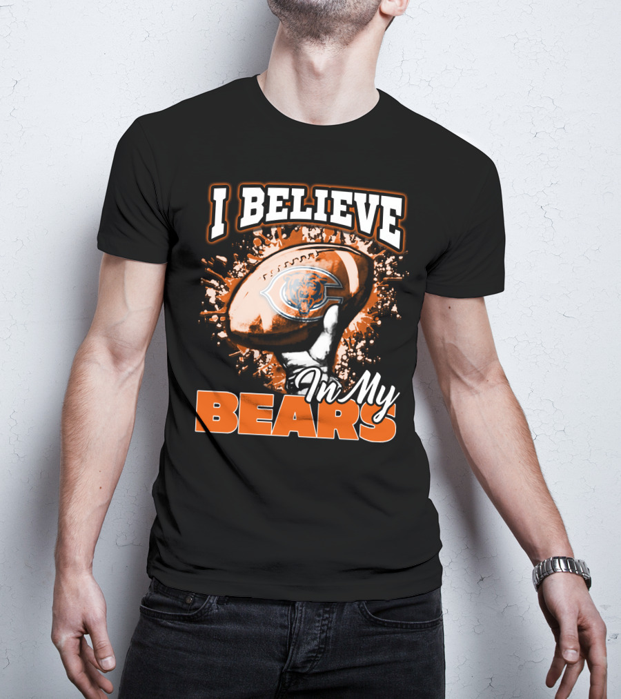 I Believe In My Chicago Bears Football T-Shirt