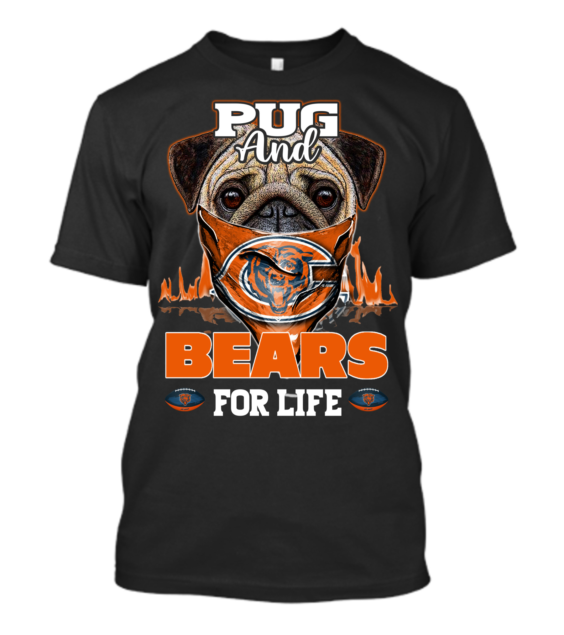 Pug And Bears For Life Chicago Bears T-Shirt