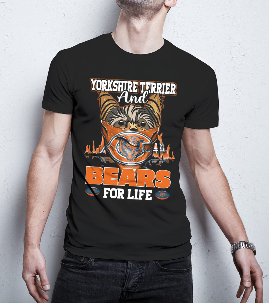YORKSHIRE TERRIER AND CHICAGO BEARS FOR LIFE T-Shirt