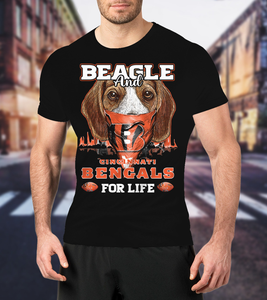 Beagle And Cincinnati Bengals For Life T-Shirt