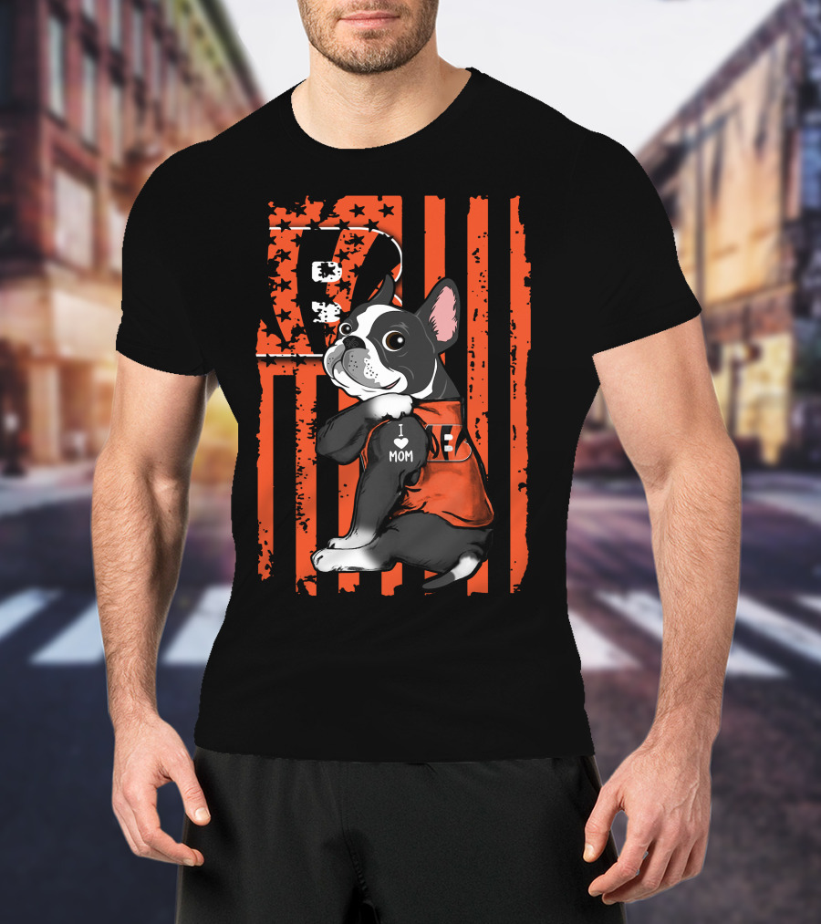 Boston Terrier Cincinnati Bengals I Love Mom T-Shirt