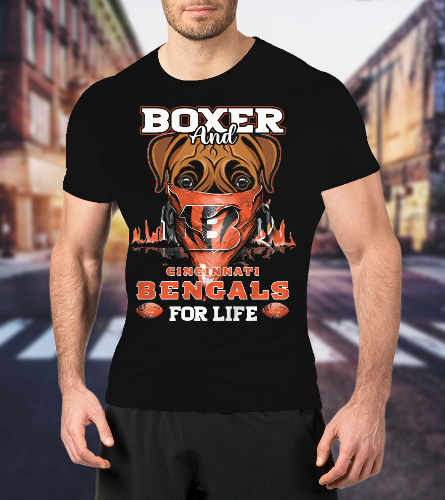 Boxer And Cincinnati Bengals For Life T-Shirt